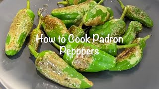 Padron Peppers  How to Cook Padron Peppers  Easy Padron Pepper Recipe  Charred Peppers Recipe [upl. by Meekar]