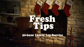 Fresh Tips 50hour Lower Leg Service [upl. by Tala75]