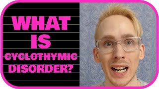 What is Cyclothymic Disorder [upl. by Lammond703]