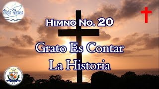 HIMNO 20 GRATO ES CONTAR LA HISTORIA [upl. by Adnorrehs303]