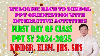 WELCOME BACK TO SCHOOL PPT ORIENTATION WITH INTERACTIVE ACTIVITIES SY 20242025 FIRST DAY OF CLASS [upl. by Inge824]