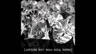 Rihanna  Diamonds Jonnas Roy With Soul Remix [upl. by Hooper]