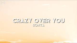 Sonta  Crazy Over You Lyrics Sped up [upl. by Yeclek]