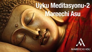 Mareechi Asu ile Meditasyon23  Derin Uyku Meditasyonu  Yönlendirmeli  Uyku için zihni bırakmak [upl. by Pleasant158]