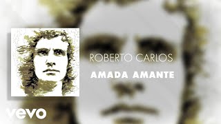 Roberto Carlos  Amada Amante Áudio Oficial [upl. by Eelyme]