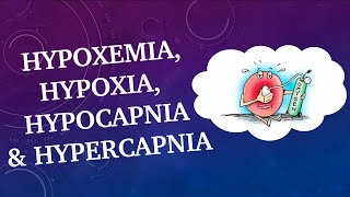 Hypoxemia hypoxia hypocapnia amp hypercapnia [upl. by Gabey]