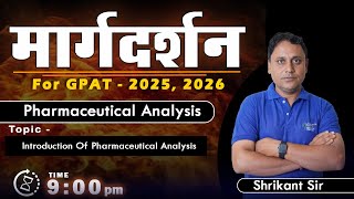 MARGDARSHAN FOR GPAT 202526 PHARMACEUTICAL ANALYSIS 9 PM Live gpat2025 [upl. by Surbeck]