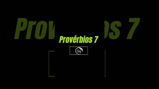 Provérbios 7  adultério [upl. by Anits118]