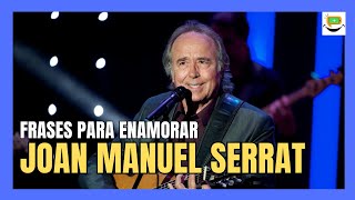 Palabras de AMOR  Joan Manuel Serrat 🇪🇸🌹 [upl. by Volding]