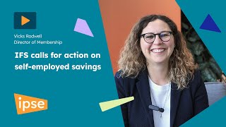 IFS calls for action on selfemployed savings [upl. by Ytsirc220]