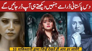 Top 10 Pakistani Horror Dramas  Best Horror Dramas [upl. by Engelhart]