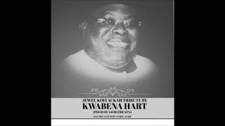 Jewel Kofi Ackahs Tribute Song by Kwabena Hart [upl. by Fitton113]