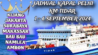 Jadwal Kapal Pelni Tidar quot 1 6 Sept 2024 [upl. by Pammi]