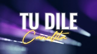 Tu dile  Canelita Karaoke [upl. by Zusman]