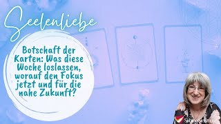 Wochenbotschaften Was diese Woche loslassen worauf den Fokus jetzt und für die nahe Zukunft 🃏🥰 [upl. by Mullane]