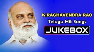 KRaghavendra Rao Telugu Hit Songs  Jukebox [upl. by Florida]