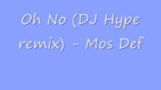 UK Garage  Oh No DJ Hype remix  Mos Def [upl. by Narat]