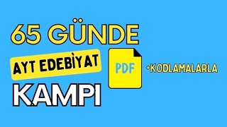 65 GÜNDE AYT EDEBİYAT KAMPI  PDF  KODLAMALARLA [upl. by Dowd]