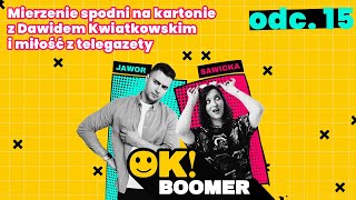 Mierzenie spodni na kartonie z Dawidem Kwiatkowskim i miłość z telegazety  OK Boomer Odcinek 15 [upl. by Lark]