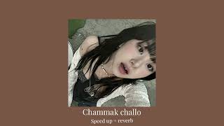 Chammak challosped up  reverb  Akong  Hamsika Iyer  chill habibi [upl. by Anjanette540]