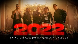 La Adictiva Justin Quiles amp Calle 24  2022 Video Oficial [upl. by Dilahk]