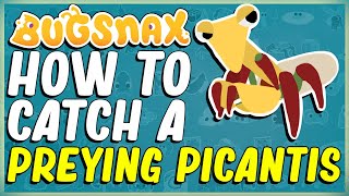 HOW TO CATCH A PREYING PICANTIS IN BUGSNAX  GRAMBLE GROWS HIS HORDE  MORE TO LOVE  SIZZLIN SANDS [upl. by Annaet]