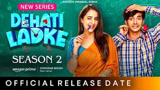 DEHATI LADKE SEASON 2 TRAILER  Amazon MiniTV  Kusha Kapila  Dehati Ladke Season 2 Release Date [upl. by Eldrida978]