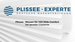 Plissee  Messen für VS2 Slide Comfort bei gerader Glasleiste [upl. by Hess]