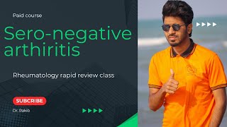 1Introduction to Rheumatology  Sero negative arthritis  Dr Rakib [upl. by Cosmo]