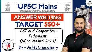 UPSC Mains Answer Writing Session  Lec 19 GST and Cooperative Federalism  UPSC CSE [upl. by Nedyrb]