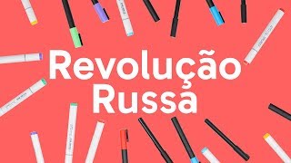 REVOLUÇÃO RUSSA RESUMO  HISTÓRIA  QUER QUE DESENHE [upl. by Weinstein]