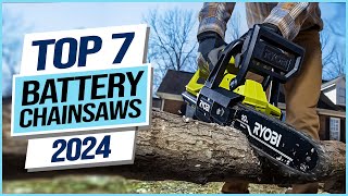 Top 7 Best Battery Chainsaws 2024 [upl. by Ihteerp]