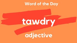 Word of the Day  TAWDRY What does TAWDRY mean [upl. by Anna]