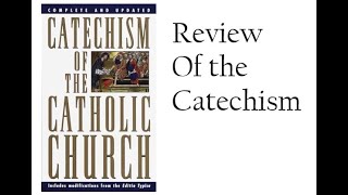 Part 2 Catechism of the Catholic Church Review [upl. by Godwin]