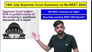 18th July Supreme Court Summary on Re NEET 2024  Re NEET 2024 Confirm NEET 2024 Latest News Today [upl. by Slater]