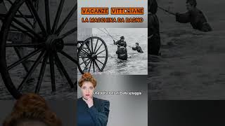 La macchina da bagno vittoriana storia vacanze epocavittoriana [upl. by Leahci]