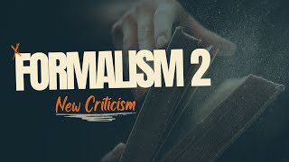 Formalism 2  The Major Ideas of New Criticism [upl. by Llenrep201]