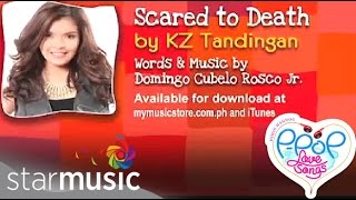 Scared To Death  KZ Tandingan  Lyrics [upl. by Nerdna]