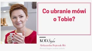 Co ubranie mówi o Tobie [upl. by Norvil]