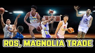 SA WAKAS ROS PUMAYAG NA SA MAGNOLIA TRADE PROPOSAL MAY BAGO 65quot FORWARD NA HOTSHOTS [upl. by O'Connor692]