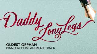 Oldest Orphan  Daddy Long Legs  Piano AccompanimentRehearsal Track [upl. by Rramel]