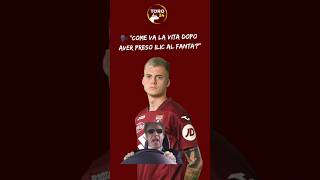 ⚽️ E voi avete preso Ilic al Fantacalcio torinofc serietà fantacalcio meme [upl. by Goerke845]