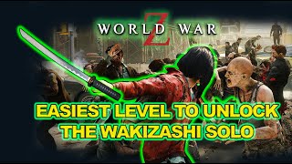 Easiest Level To Solo Extreme And Unlock the Wakizashi  World War Z Aftermath [upl. by Labotsirc]