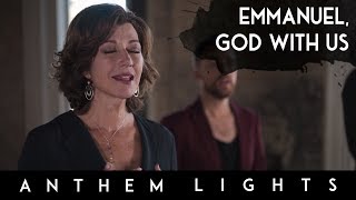 Emmanuel God With Us feat Amy Grant  Anthem Lights [upl. by Drucill]