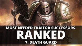 MOST NEEDED TRAITOR SUCCESSORS RANKED THE DEATH GUARD [upl. by Einor]