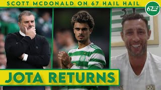 The SPFL give Ange what he wants as Jota returns to training  Scott McDonald on 67 Hail Hail [upl. by Nyloc]