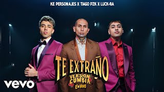 Ke Personajes Tiago PZK Luck Ra  Te Extraño En Vivo Versión Cumbia [upl. by Anet]