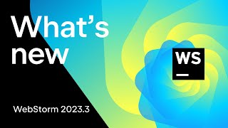 Whats New in WebStorm 20233 [upl. by Horowitz]