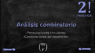 ANÁLISIS COMBINATORIO  Permutaciones circulares y Combinaciones sin repetición Parte 2 [upl. by Annabal]