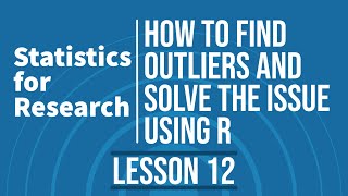 Statistics for Research  L12  How to Identify and Deal with Outliers in R [upl. by Duquette]